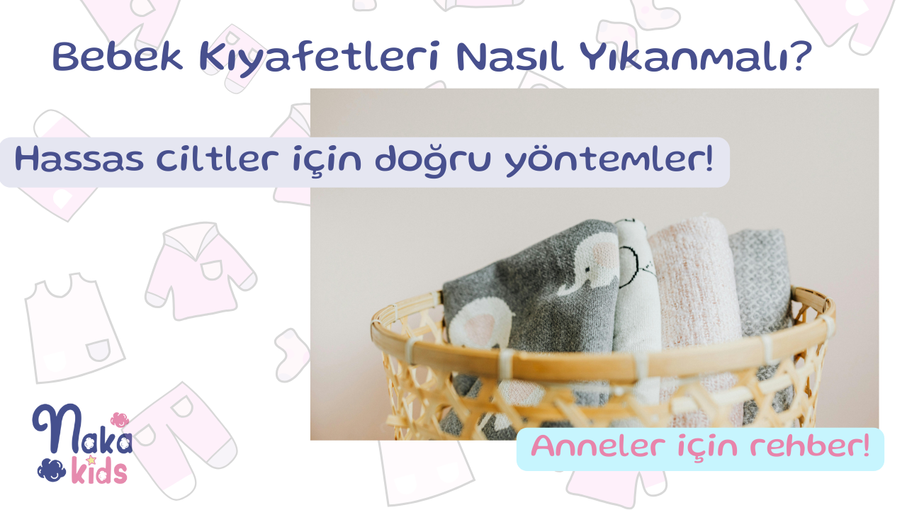 Bebek Kıyafetleri Nasıl Yıkanmalı?